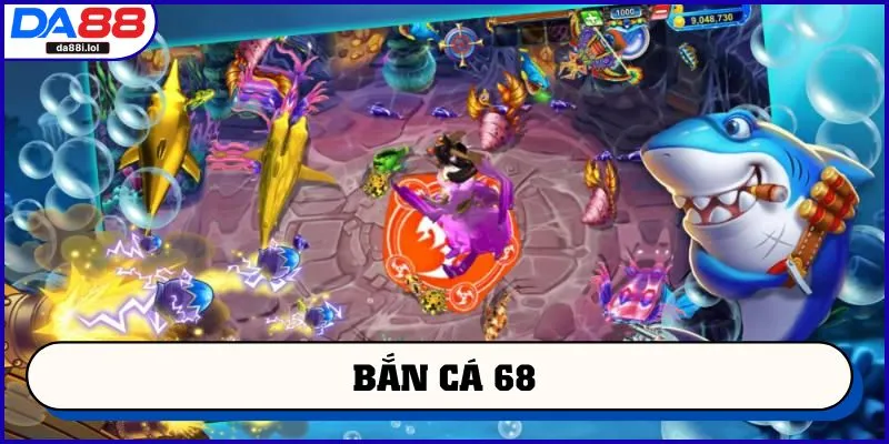 Bắn cá 68