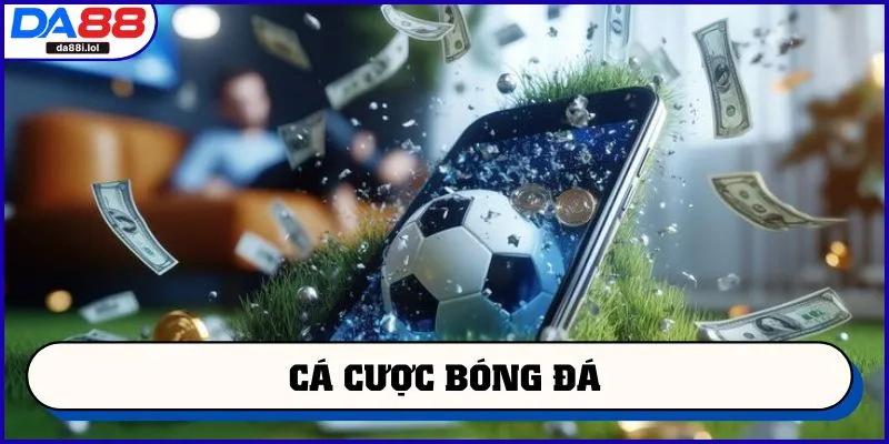 Cá cược bóng đá