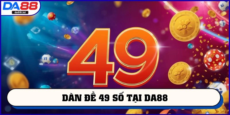 Dàn đề 49 số