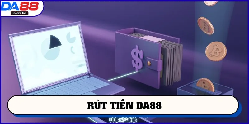 Rút tiền DA88